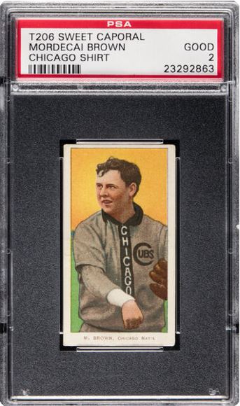 1909-11 T206 Mordecai Brown (Chicago Jersey) Sweet Caporal 350-460/25 PSA Good 2